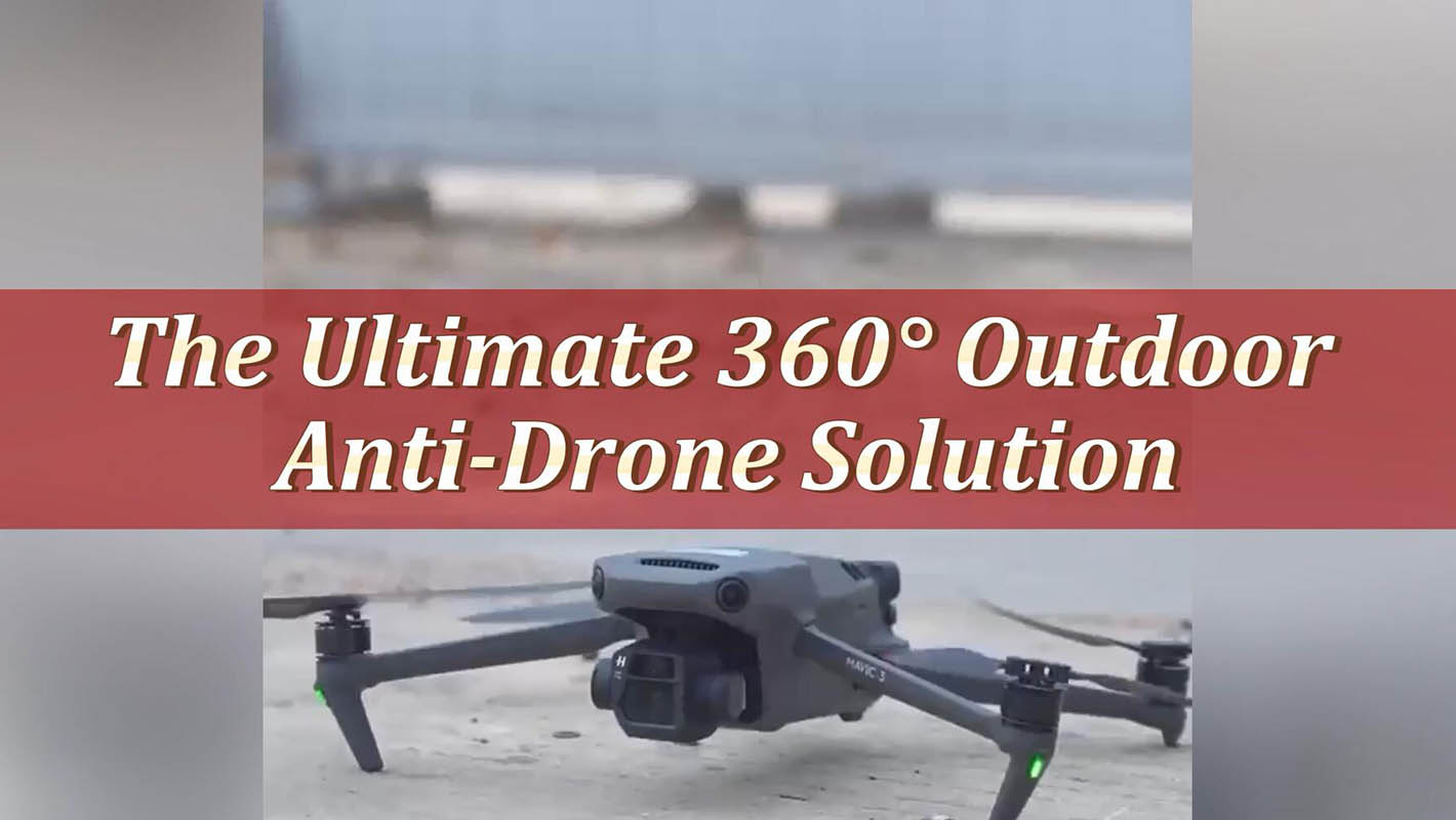 De ultieme 360° anti-drone-oplossing voor buiten